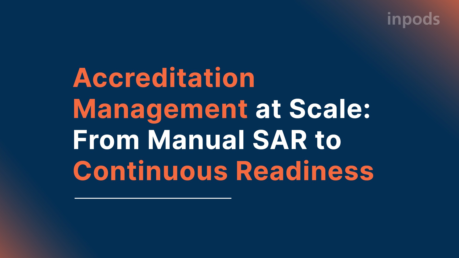 Accreditation Management at Scale: From Manual SAR to Continuous Readiness