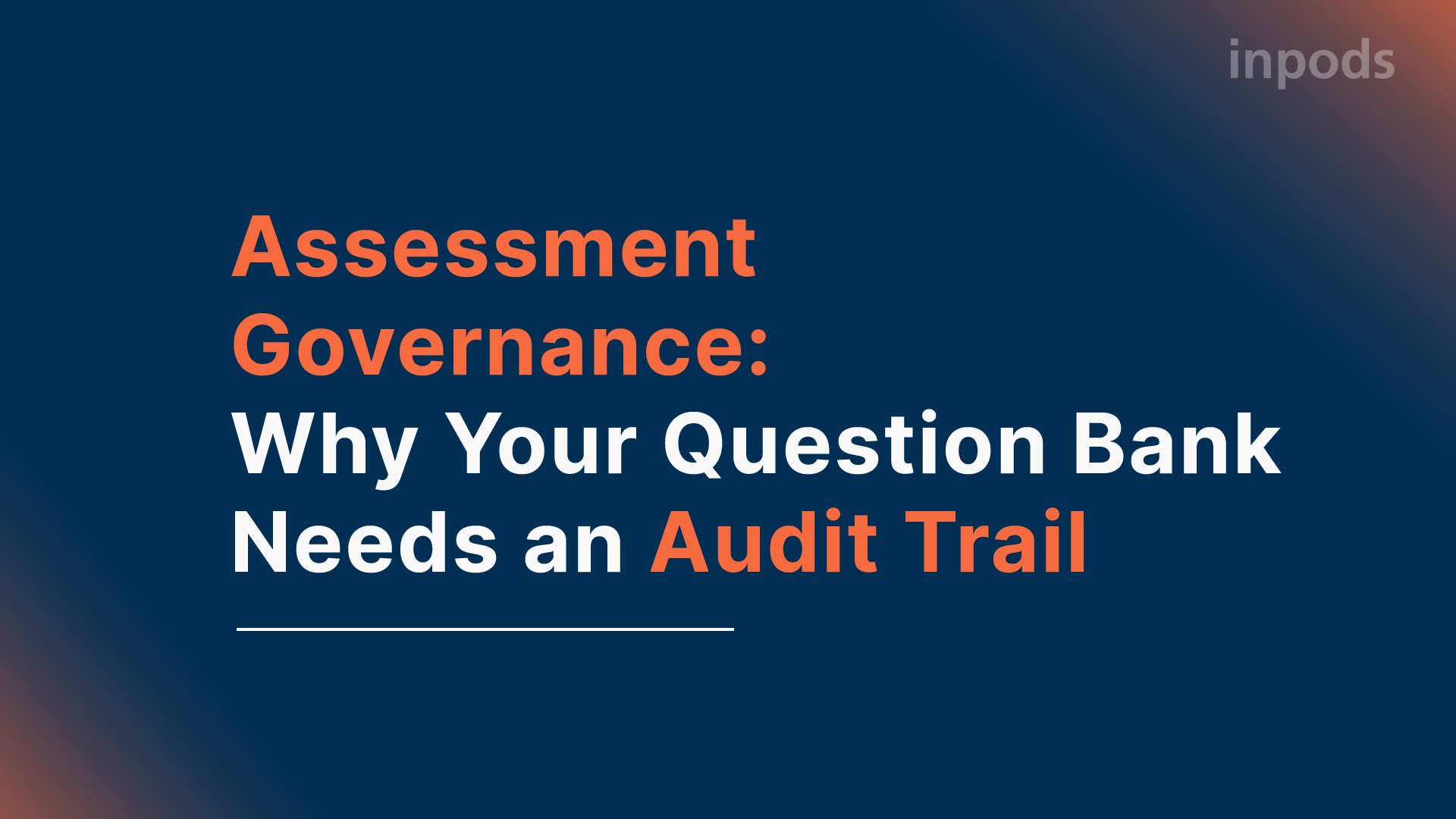 Assessment Governance: Why Your Question Bank Needs an Audit Trail