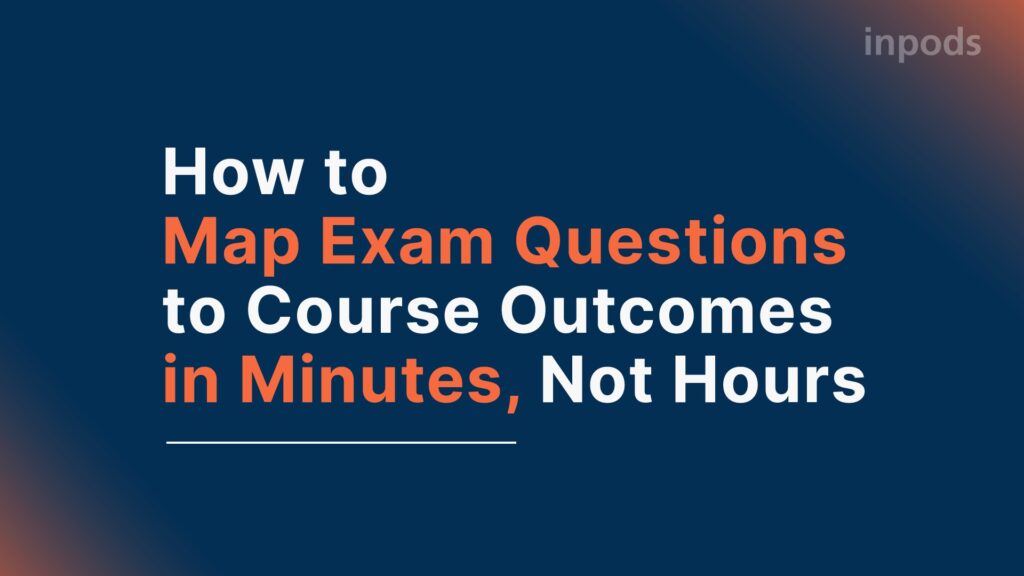 How to Map Exam Questions to Course Outcomes in Minutes, Not Hours