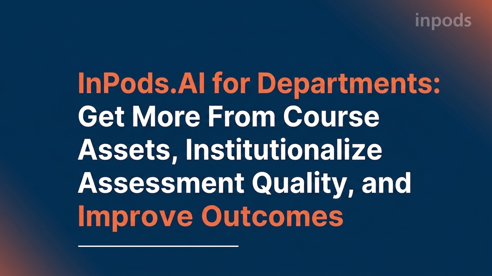InPods.AI for Departments: Get More From Course Assets, Institutionalize Assessment Quality, and Improve Outcomes